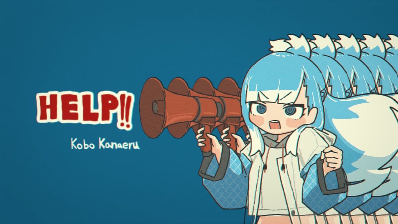 thumbnail of video Kobo-Kanaeru/HELP!!